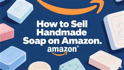 Kako prodati ročno izdelano milo na Amazonu: Celoten vodnik